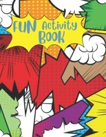Fun Activity Book: Activity Book B0BJTLBDLY Book Cover