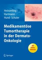 Medikamentose Tumortherapie in Der Dermato-Onkologie 3642248365 Book Cover