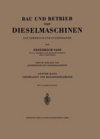 Bau Und Betrieb Von Dieselmaschinen: Ein Lehrbuch Fur Studierende. Erster Band: Grundlagen Und Maschinenelemente 3662004208 Book Cover
