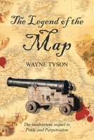 The Legend of the Map : The Inadvertent Sequel to Pride and Perpetration 1543756999 Book Cover