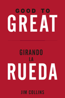 Good to Great + Girando la Rueda (Estuche). (Good to Great and Turning the Flywhell Slip Case Spanish Edition) 8417963197 Book Cover