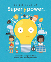 Super Power: Renewable energy: what it is, how we get it, and why we need it 176121344X Book Cover