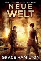 Neue Welt (Überlebende Des Untergangs) (German Edition) B0DYLDW88Z Book Cover