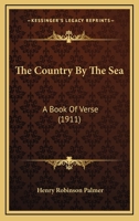 The Country By The Sea: A Book Of Verse (1911) 1172253307 Book Cover