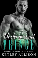 Underground Prince 1954148003 Book Cover
