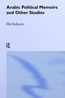 Arabic Political Memoirs and Other Studies 1138987484 Book Cover