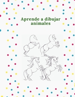 Aprende a dibujar animales: La forma paso a paso de dibujar elefantes, tigres, perros, peces, pájaros y muchos más . Dibujar 50 animales B0952QCHZ2 Book Cover