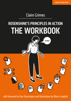 Rosenshine's Principles in Action: The Workbook 1913622126 Book Cover