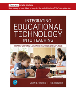Integrating Educational Technology into Teaching: Transforming Learning Across Disciplines [RENTAL EDITION] 0137544677 Book Cover