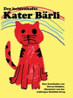 Der heldenhafte Kater Bärli (German Edition) 3347765249 Book Cover