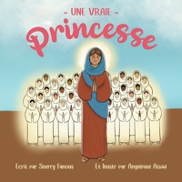 Une Vraie Princesse: La vie de Sainte Demiana et des Quarante Vierges 0645770329 Book Cover