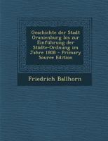 Geschichte der Stadt Oranienburg bis zur Einführung der Städte-Ordnung im Jahre 1808 1019348453 Book Cover