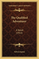 The Qualified Adventurer 0548862931 Book Cover