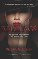 Red Flags: The Irrefutable Truth, Guaranteed Will Transpire in The Future. 1734060107 Book Cover