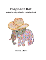 Elephant Hat and other playful pairs coloring book B0BNV5CNHB Book Cover