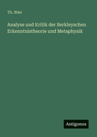 Analyse und Kritik der Berkleyschen Erkenntnistheorie und Metaphysik 3368258729 Book Cover