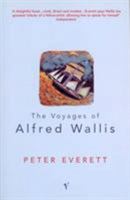 The Voyages Of Alfred Wallis 0224059874 Book Cover