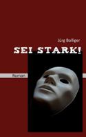 Sei stark!: Roman 3848212226 Book Cover