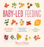 Baby-Led Feeding: A Natural Way to Raise Happy, Independent Eaters 0544963407 Book Cover