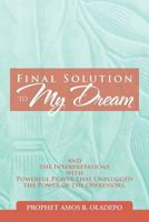Final Solution to My Dream 1479750263 Book Cover