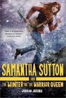 Samantha Sutton and the Winter of the Warrior Queen 1402275633 Book Cover