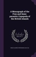 A Monograph of the Free and Semi-parasitic Copepoda of the British Islands 3337286550 Book Cover