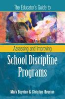 The Educator's Guide to Assessing and Improving School Discipline Programs 1416606114 Book Cover