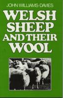 Welsh Sheep and Their Wool 0850889642 Book Cover