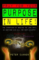 Pray for your Purpose in Life! B0C87SBYKN Book Cover