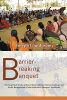 Barrier-Breaking Banquet: An Exegetical Study of Jesus' Meal with Zacchaeus (Luke 19:1-10) In the Background of the Hellenistic Banquet Traditions 8194656907 Book Cover