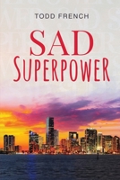Sad Superpower 1958030317 Book Cover