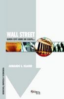 Wall Street: Quien Este Libre de Culpa... 9875611255 Book Cover