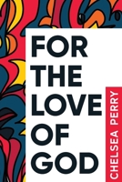 For the Love of God B0BV6T5NLB Book Cover