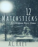12 Matchsticks 151971100X Book Cover
