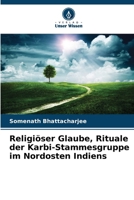 Religiöser Glaube, Rituale der Karbi-Stammesgruppe im Nordosten Indiens 6208964202 Book Cover