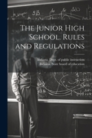 The Junior High School. Rules and Regulations 1022459074 Book Cover