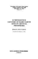 Luminescence Centers of Rare Earth Ions in Crystal Phosphors (Horizons in World Physics) 0941743101 Book Cover