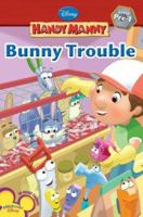 Bunny Trouble (Handy Manny Early Reader (Level 1)) 1423110250 Book Cover