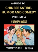 Chinese Humor and Comedy for Kids (Part 4)- Laughing at Life, A Guide to Chinese Satire for Young, Teens and Adults, Discover Satirical Humor, Learn ... to Easy Lessons of Mandarin (Chinese Edition) B0DW1R2FXP Book Cover