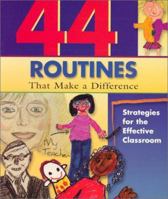 44 Routines that Make A Difference : Strategies for the Effective Classroom 1893751619 Book Cover