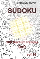 Sudoku: 200 Medium Puzzles 9x9 vol. 10 B08B73FLN8 Book Cover