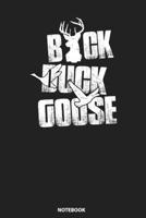 Notebook: Buck Duck Goose Deer Hunting 1089269609 Book Cover