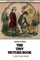 The Tiny Picture Book 1478371382 Book Cover