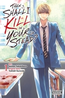 Then Shall I Kill in Your Stead?, Vol. 1 B0GNLR8F7D Book Cover