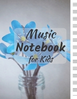 Music Notebook for Kids: Blank Sheet Music: Music Manuscript Paper / Staff Paper / Musicians Notebook (Composition Books - Music Manuscript Paper) 110 ... Songwriting, Theory, Composition and Learning 1699123969 Book Cover