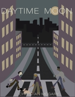 Daytime Moon B092HSFT32 Book Cover