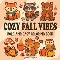Bold & Easy Cozy Fall Vibes Coloring Book: Cute Autumn Animal Stress Relief Coloring (Bold & Easy Stress Relief Coloring Books) 1834121264 Book Cover