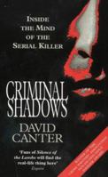 Criminal Shadows: Inside the Mind of the Serial Killer 1928704212 Book Cover