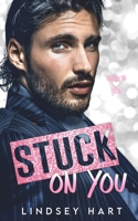 Stuck on You: A Steamy Enemies To Lovers Rom Com B098GQSPTZ Book Cover