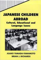 Japanese Children Abroad: Cultural, Educational and Language Issues (Bilingual Education and Bilingualism, 15) 1853594253 Book Cover